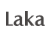 Laka